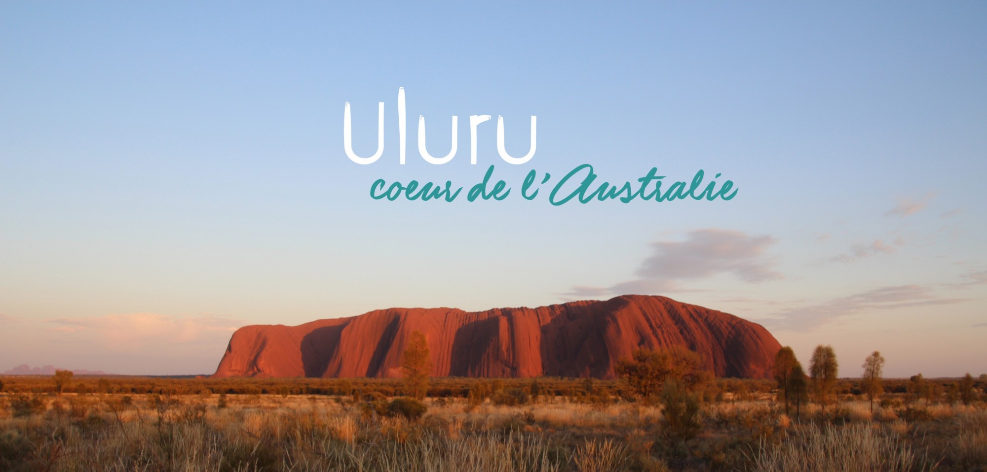 Découvrez Uluru, le cœur de l'Australie